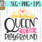 Queen of the Playground svg eps png cutting files for silhouette cameo cricut explore air, First Day of School, Back to School, Teacher svg - 2.jpg