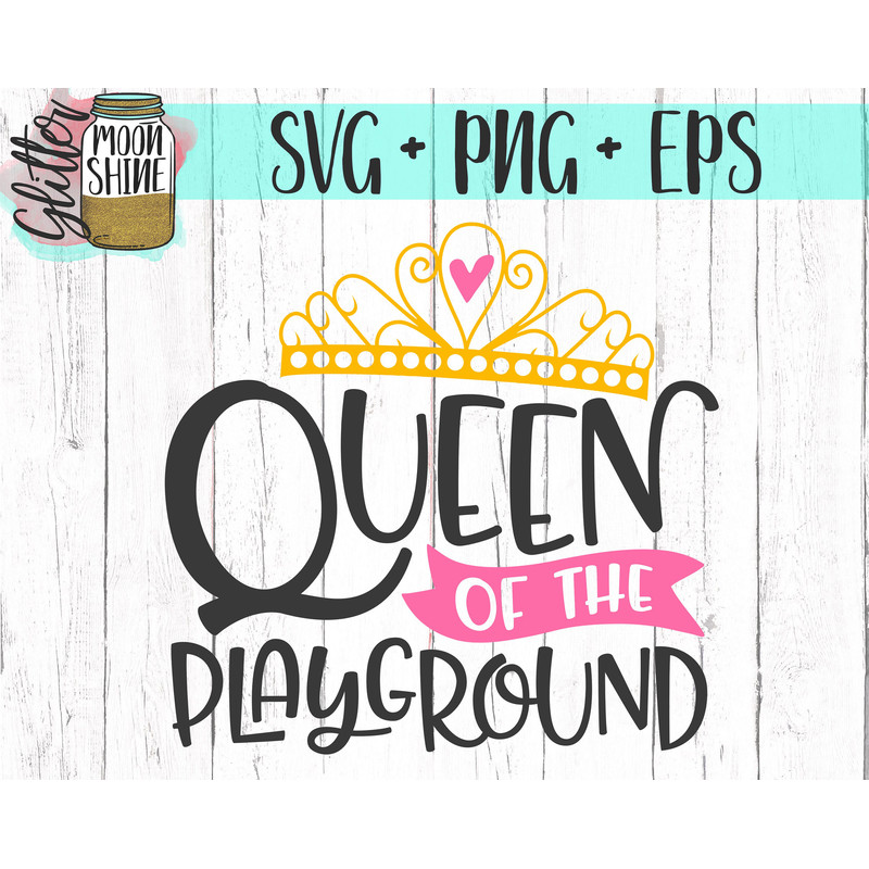 Queen of the Playground svg eps png cutting files for silhouette cameo cricut explore air, First Day of School, Back to School, Teacher svg - 2.jpg