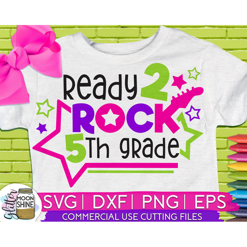 Ready 2 Rock Fifth Grade svg eps png cutting files for silhouette cameo cricut, Cute Back to School, First Day of school, Teacher, Teaching - 1.jpg