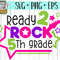 Ready 2 Rock Fifth Grade svg eps png cutting files for silhouette cameo cricut, Cute Back to School, First Day of school, Teacher, Teaching - 2.jpg