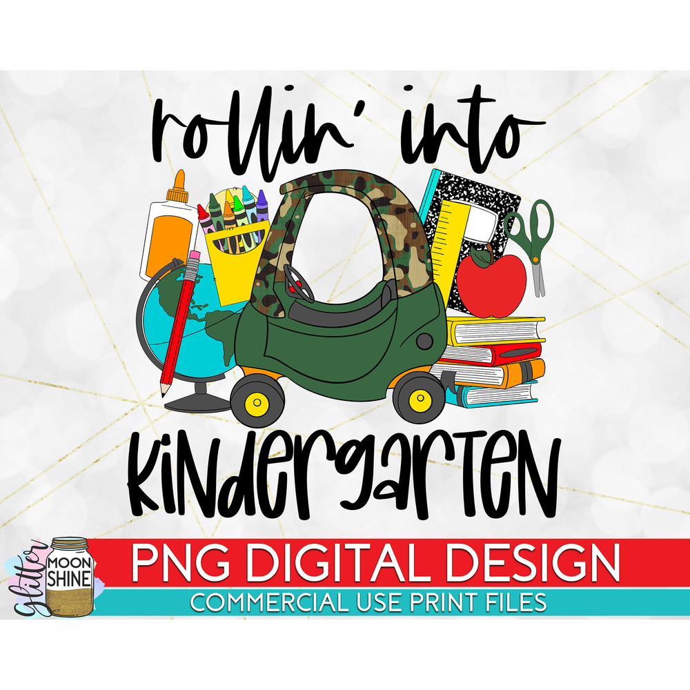 Rollin' Into Kindergarten Camo PNG Print File for Sublimation Or Print, DTG, School Sublimation, School Designs, Back to School, Boys - 1.jpg
