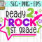 Ready 2 Rock First Grade svg eps png cutting files for silhouette cameo cricut, Back to School, First Day of school, Teacher, Teaching, cute - 2.jpg