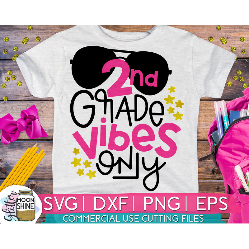 Second Grade Vibes Only svg eps png cutting files for silhouette cameo cricut, Cute Back to School, First Day of school, Teacher, Teaching - 1.jpg