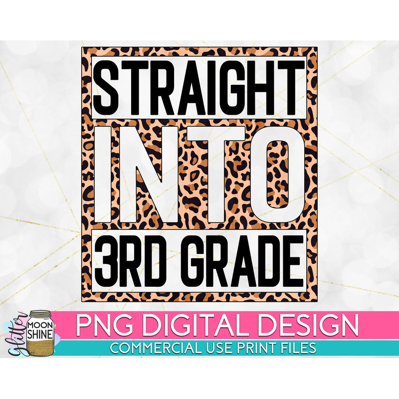 Straight Into 3rd Grade Leopard PNG Print File for Sublimation Or Print, DTG, School Sublimation, School Designs, Back to School - 1.jpg