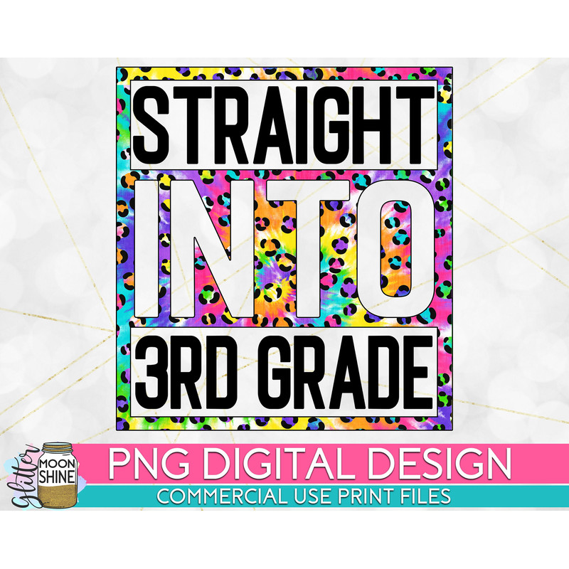 Straight Into 3rd Grade Tie Dye Leopard PNG Print File for Sublimation Or Print, DTG, School Sublimation, School Designs, Back to School - 1.jpg