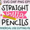 Straight Outta Pencils svg eps dxf png cutting files for silhouette cameo cricut, Funny Teaching, Cute Back to School, Teacher, Kids, Girls - 2.jpg