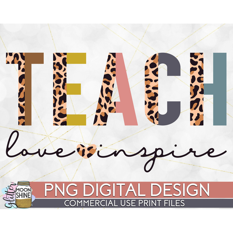 Teach Love Inspire Half Leopard PNG Print File for Sublimation Or Print, Printable, Virtual Teacher, Teaching Designs, Funny Teacher - 1.jpg