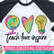 Teach Love Inspire Tie Dye PNG Print File for Sublimation Or Print, Printable, Teacher Designs, Teaching Designs, Funny Teacher, Colorful - 2.jpg