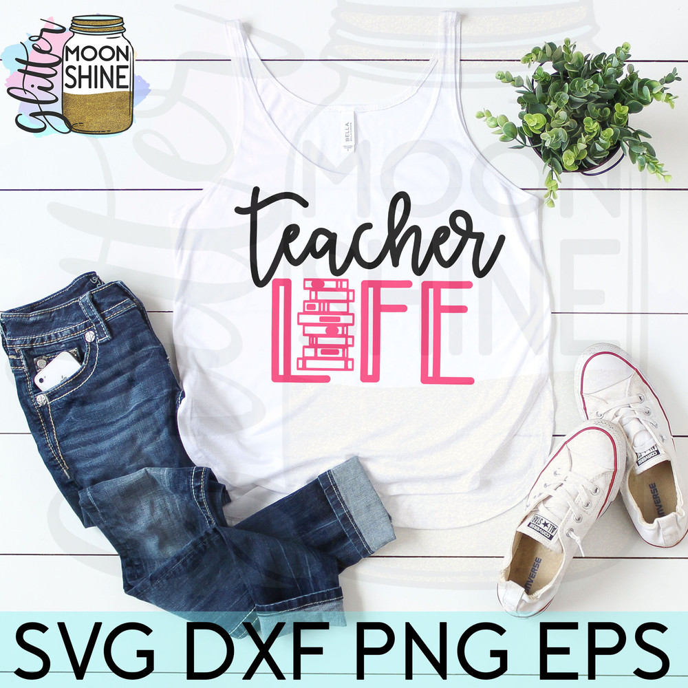 Teacher Life svg eps dxf png cutting files for silhouette cameo cricut, Funny Teaching, Cute, First Day Back to School, Teacher Squad, Books - 3.jpg