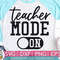 Teacher Mode On svg eps dxf png cutting files for silhouette cameo cricut, Teacher, Teaching, Back to School, Sublimation - 1.jpg