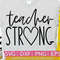 Teacher Strong svg eps dxf png cutting files for silhouette cameo cricut, Teacher, Teaching, Back to School, Sublimation - 1.jpg