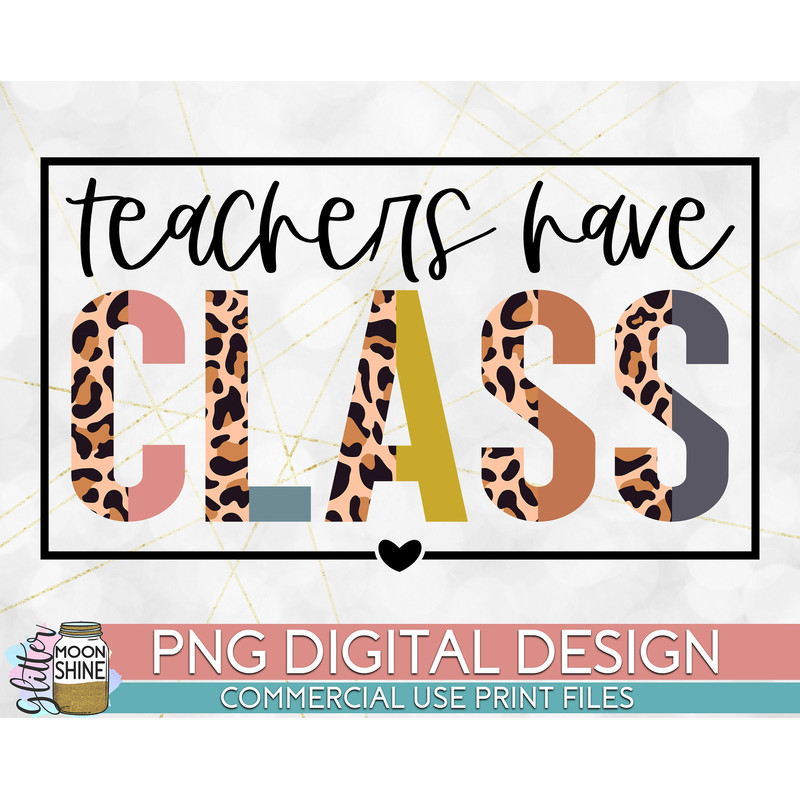 Teachers Have Class Half Leopard Box PNG Print File for Sublimation Or Print, Retro Sublimation, Teacher, Be Kind, Teaching, School - 1.jpg