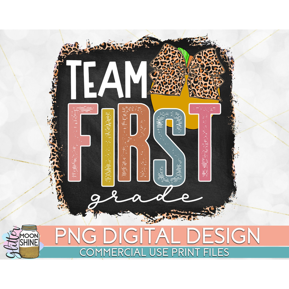 Team 1st Grade Leopard PNG Print File for Sublimation Or Print, DTG, School Sublimation, School Designs, Back to School - 1.jpg