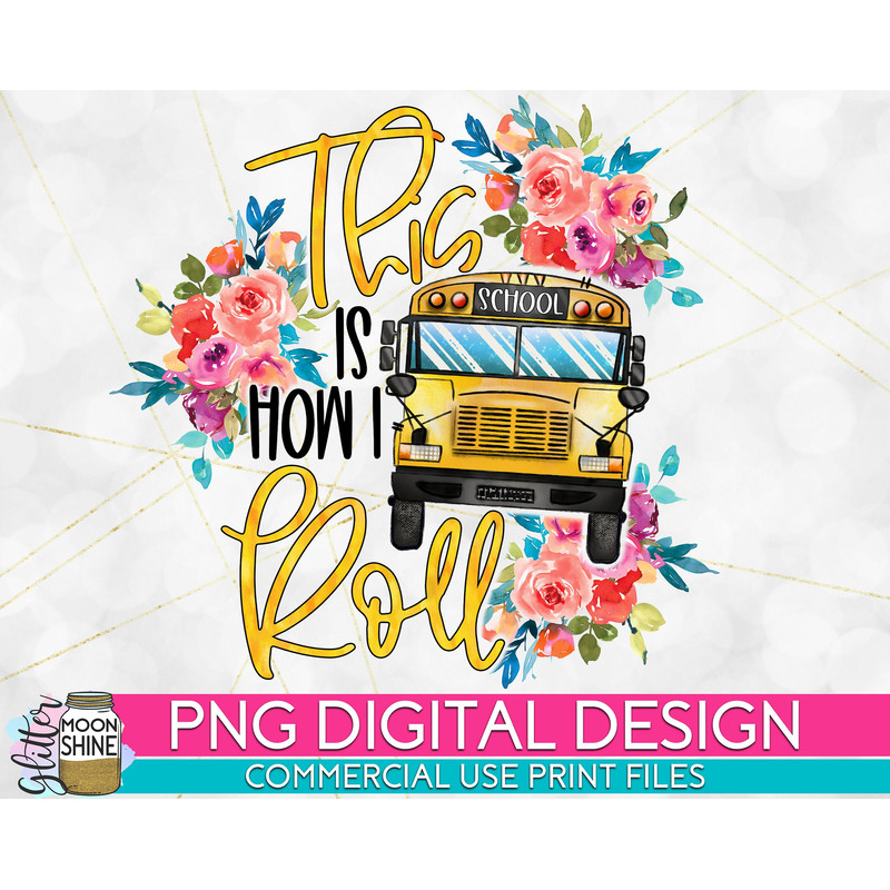 This Is How I Roll Bus Driver PNG Print File for Sublimation Or Print, Bus Driver Sublimation, Bus Driver Designs, Funny Bus Driver - 1.jpg