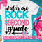 Watch Me Rock Second Grade svg eps png cutting files for silhouette cameo cricut, Back to School, First Day of School, Teacher, Teaching - 1.jpg