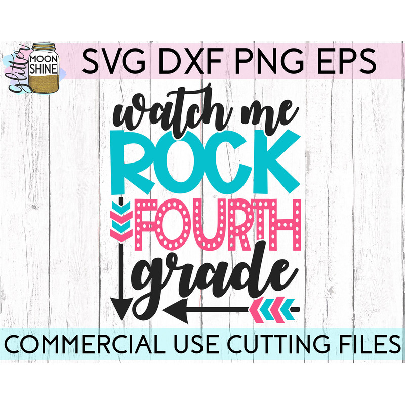 Watch Me Rock Fourth Grade svg eps png cutting files for silhouette cameo cricut, Back to School, First Day of School, Teacher, Teaching - 2.jpg