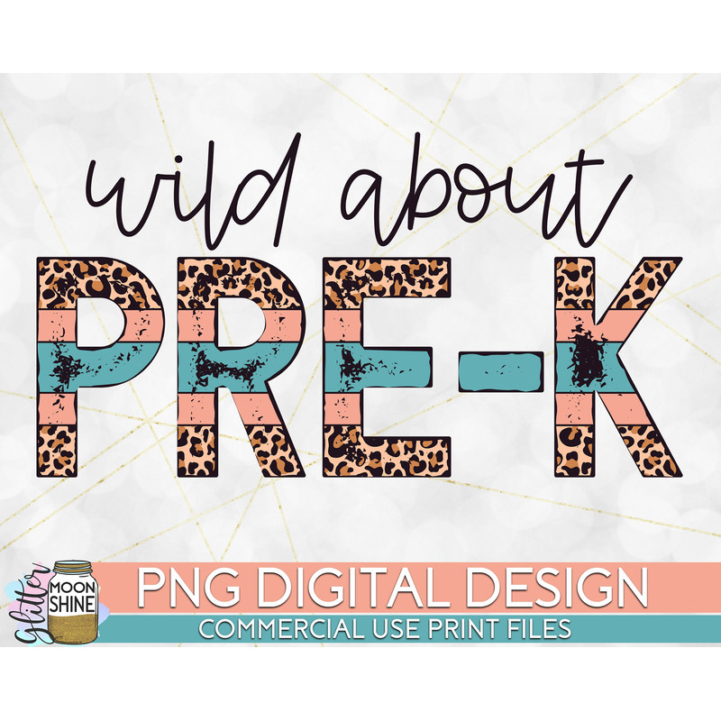 Wild About Pre-K Leopard PNG Print File for Sublimation Or Print, DTG, School Sublimation, School Designs, Back to School - 1.jpg