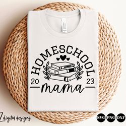 homeschool mama svg, homeschool svg, teacher svg, school svg, homeschool shirt svg, homeschool png, homeschooling svg, b