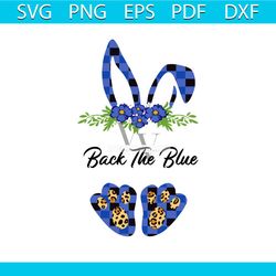 back the blue svg, mothers day svg, easter svg, mom svg, mom life svg, mother svg, easter bunny svg, bunny ears svg, eas