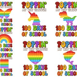 poppin my way through 100 days svg png poppin happy 100th days of school fidget toy popper pop it rainbow cricut shirt d