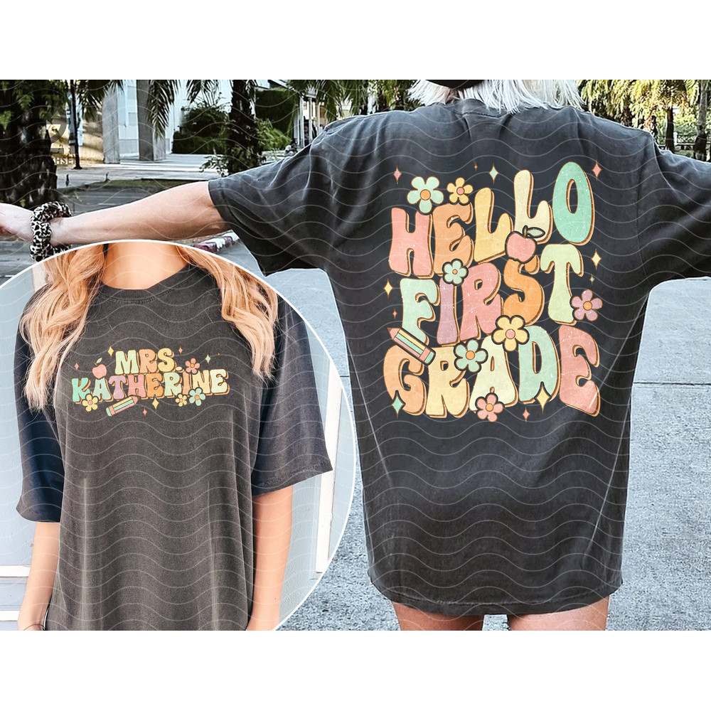 Personalized First Grade Teacher Png, Happy First Day Of School Shirt For Teachers, Custom 1st Day of School 1st Grade Teacher Name Png - 2.jpg