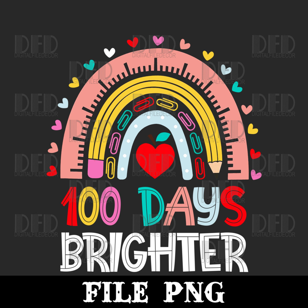100 Days Brighter Rainbow 100th Day of School Teacher Kids Png Digital Download - 1.jpg