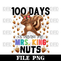 100 days of driving my mrs. king nuts 100th day of school png digital download