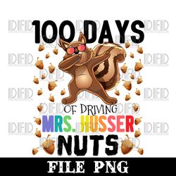 100 days of driving mrs. husser nuts 100th day of school png digital download