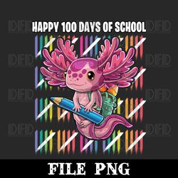 happy 100 days of school axolotl kindergarten costume kids png digital download