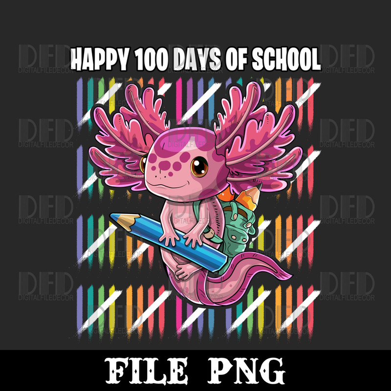 Happy 100 Days of School Axolotl Kindergarten Costume Kids Png Digital Download - 1.jpg