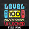 Level 100 Days Of School Unlocked Gamer Video Games Boys Png Digital Download - 1.jpg