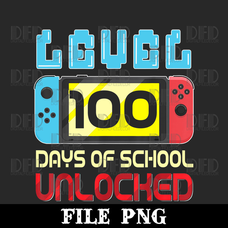 Level 100 Days Of School Unlocked Gamer Video Games Boys Png Digital Download - 1.jpg