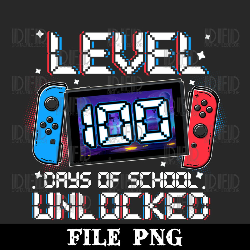 Level 100 Days of School Unlocked Gamer Video Games Gaming Png Digital Download - 1.jpg