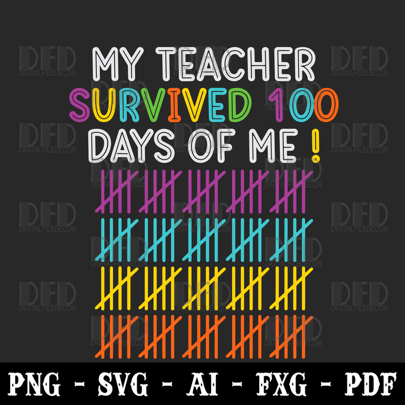 My Teacher Survived 100 Days Of Me Svg Png 100th Day of School Svg Png Instant Download file for Cricut - 1.jpg
