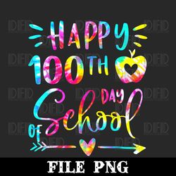 tie dye happy 100th day of school teacher student 100 days png digital download