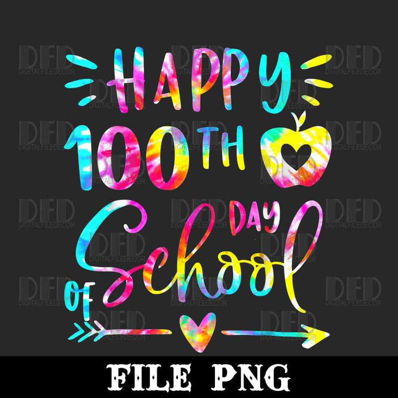 Tie Dye Happy 100th Day Of School Teacher Student 100 Days Png Digital Download - 1.jpg