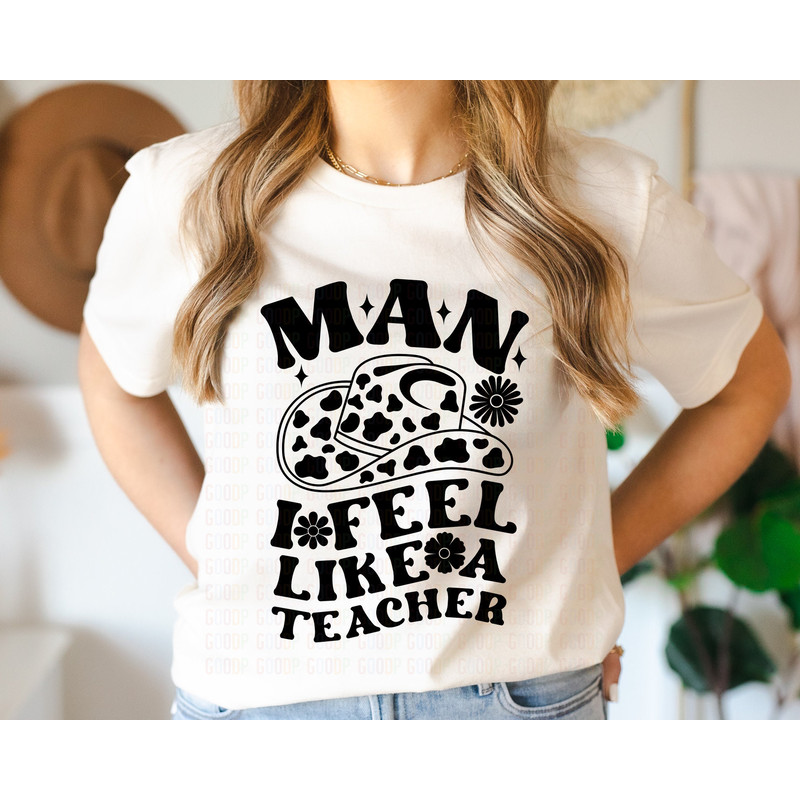 Man I Feel Like A Teacher, Cute Teacher Design, Teacher Bundle, Svg Bundles Files For Cricut, Svg Digital Download, Instant Downloads - 8.jpg