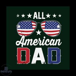 all american dad svg, independence day svg, fathers day svg, america flag svg, 4th of july svg, american dad svg, proud