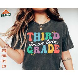 third grade dream team svg, 3rd grade svg, first day of school svg, 3rd grade teacher, back to school svg, third grade s