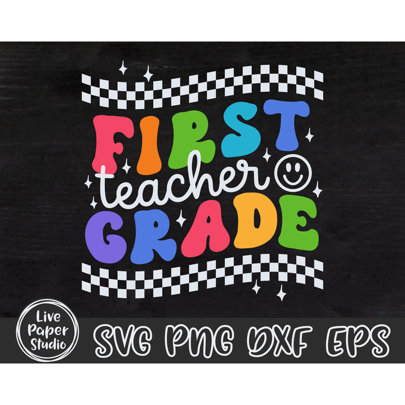 1st Grade Teacher, First Grade Teacher, Back to School Svg, First Day of School Svg, Teacher Shirt Svg, Teacher Gift, Digital Download Files - 3.jpg