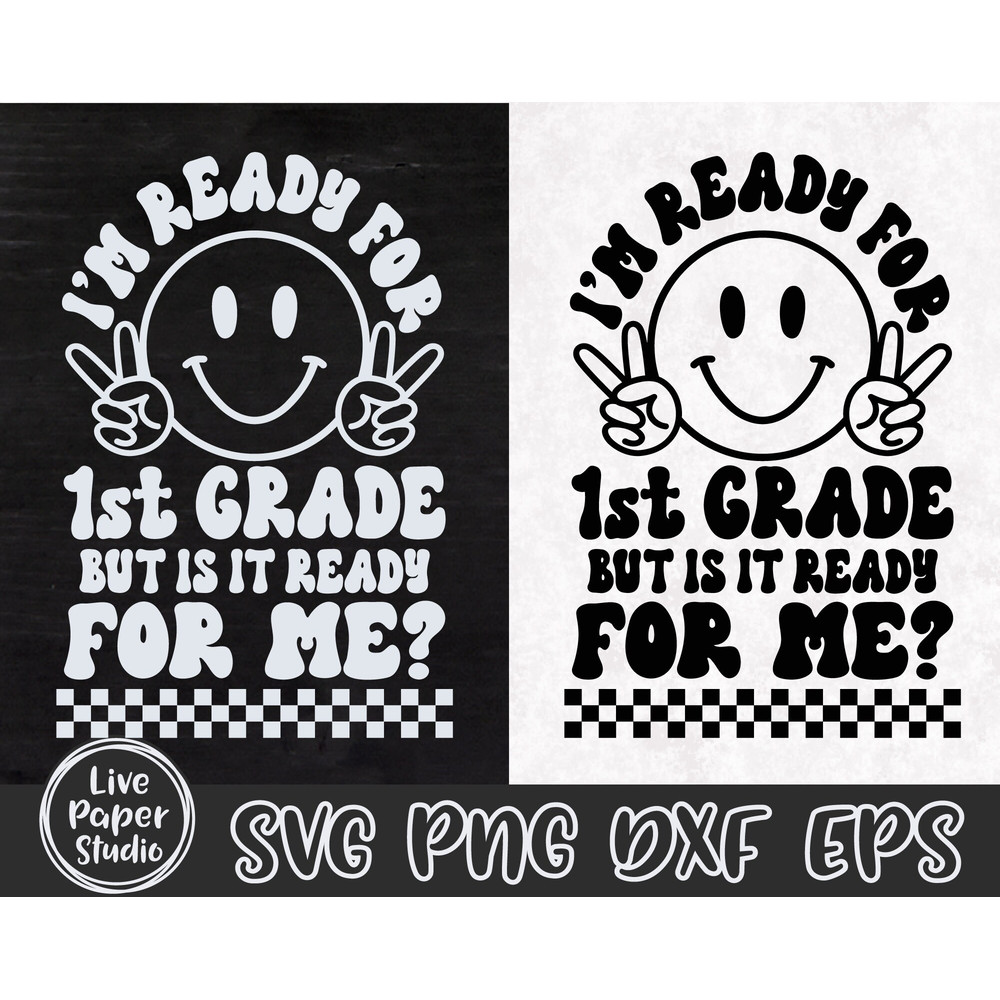 1st Grade Svg, I'm Ready for First Grade But is it Ready for Me Svg, Retro First Day of School Svg, Back to School, Digital Download Files - 3.jpg