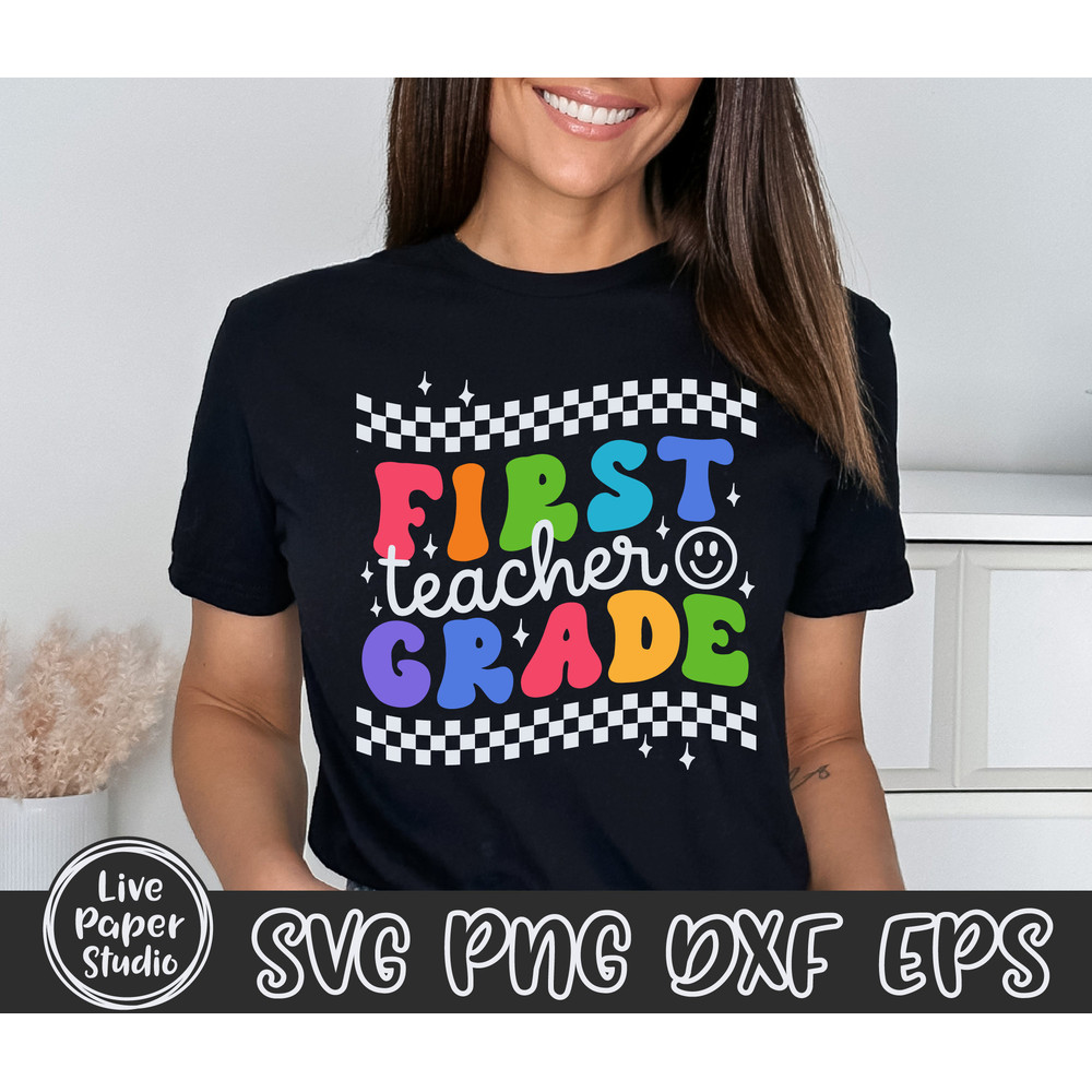 1st Grade Teacher, First Grade Teacher, Back to School Svg, First Day of School Svg, Teacher Shirt Svg, Teacher Gift, Digital Download Files - 5.jpg