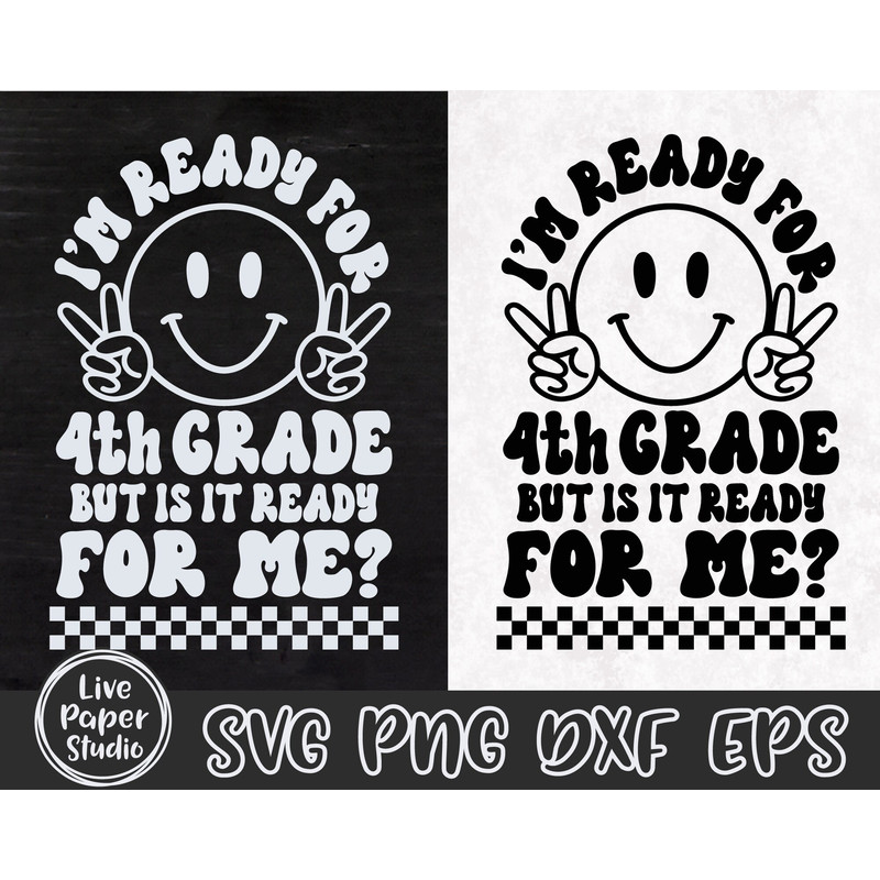 4th Grade Svg, I'm Ready for Fourth Grade But is it Ready for Me Svg, Retro First Day of School Svg, Back to School, Digital Download Files - 3.jpg