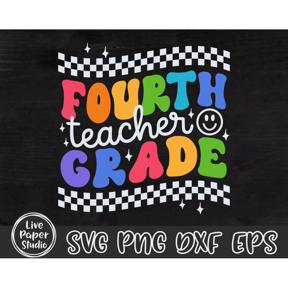 4th Grade Teacher, Fourth Grade Teacher, Back to School Svg, First Day of School Svg, Teacher Shirt Svg, Teacher Gift, Digital Download File - 3.jpg