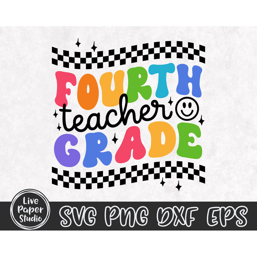 4th Grade Teacher, Fourth Grade Teacher, Back to School Svg, First Day of School Svg, Teacher Shirt Svg, Teacher Gift, Digital Download File - 4.jpg