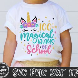 100 magical days of school svg, 100 days unicorn svg, 100 days of school svg, 100th day svg, teacher, digital download p