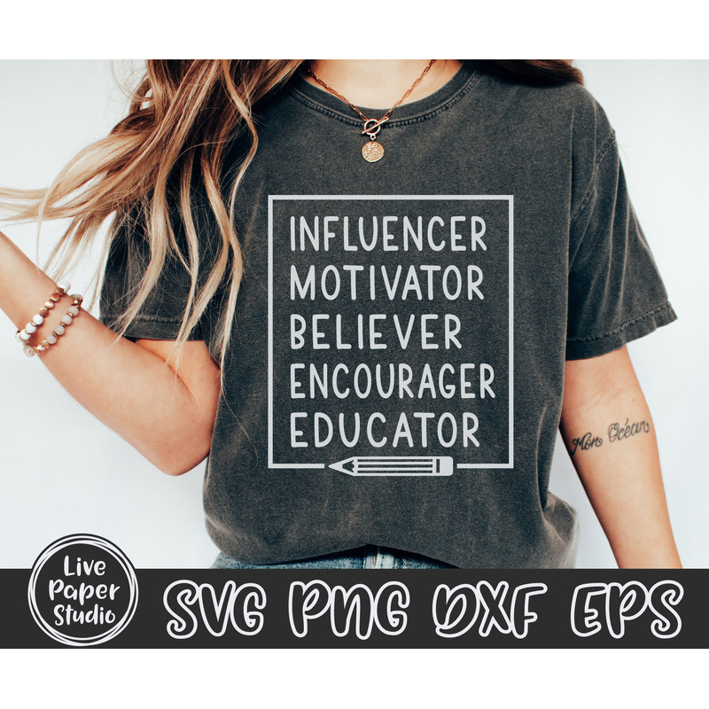 Educator SVG, Influencer Motivator Believer Encourager Educator SVG, Teacher Gift Svg, Teacher Shirt, Digital Download Png, Dxf, Eps Files - 5.jpg