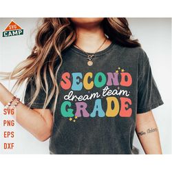 second grade dream team svg, 2nd grade svg, first day of school svg, 2nd grade teacher, back to school svg, second grade