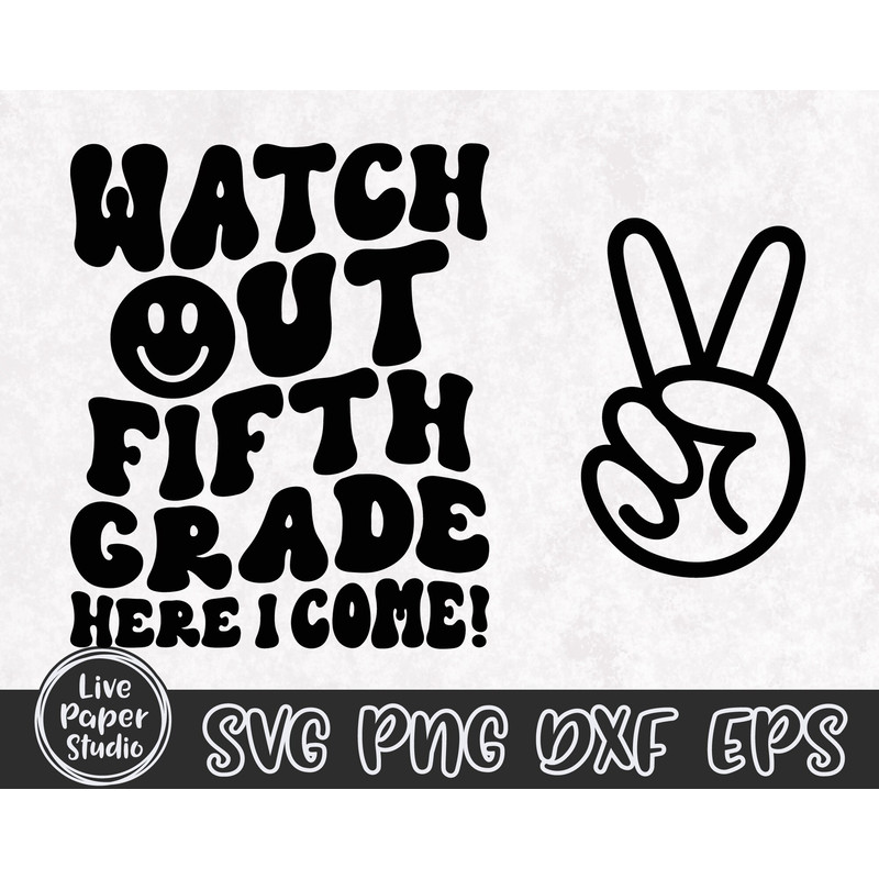 Fifth Grade SVG file, Watch Out 5th Grade Here I Come Svg, First Day of School Svg, Back to School Svg, Digital Download Png, Dxf, Eps Files - 3.jpg