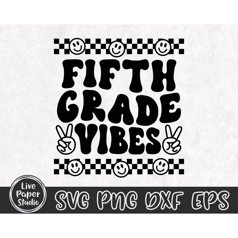 Fifth Grade Vibes Svg Png, Retro Back to School Svg Png, Back to School Shirt SVG, Hello 5th Grade, Fifth Grade Squad, Digital Download File - 3.jpg